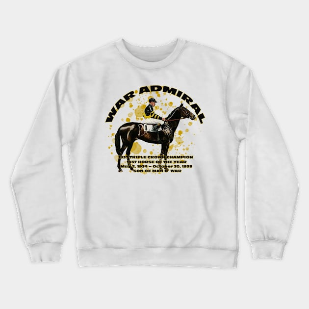 Famous Racehorses - War Admiral 1937 Triple Crown Champion Crewneck Sweatshirt by Ginny Luttrell